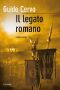 [Il legato romano 02] • Il Legato Romano